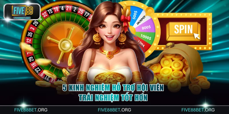 5 kinh nghiệm hỗ trợ hội viên trải nghiệm tốt hơn