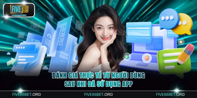 Đánh giá thực tế từ người dùng sau khi đã sử dụng app