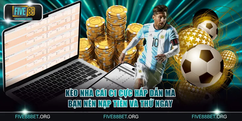 Kèo Nhà Cái C1