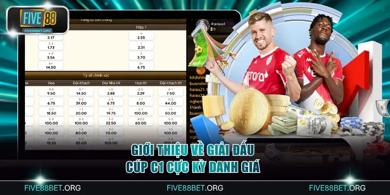 Giới thiệu về giải đấu cúp C1 cực kỳ danh giá